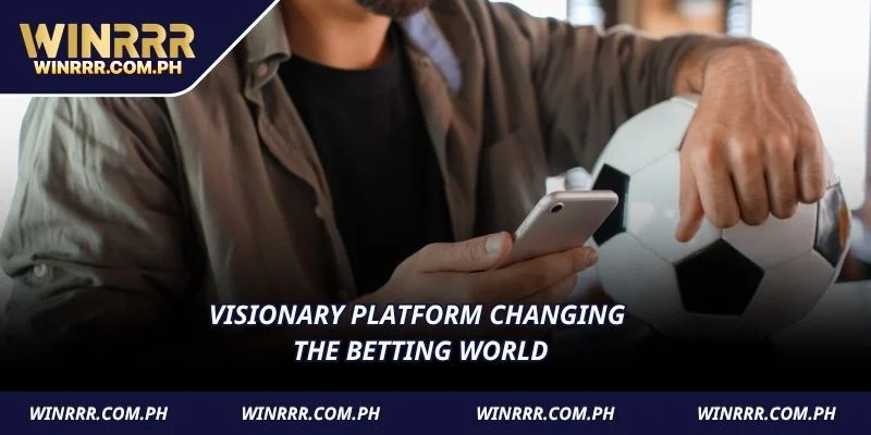 Visionary platform changing the betting world