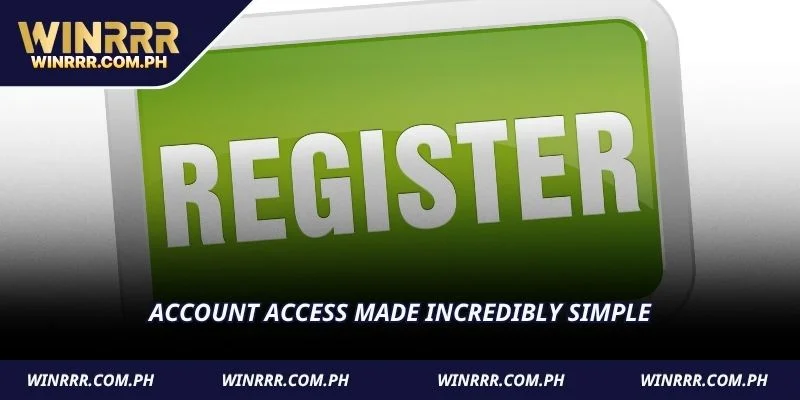 Account access made incredibly simple