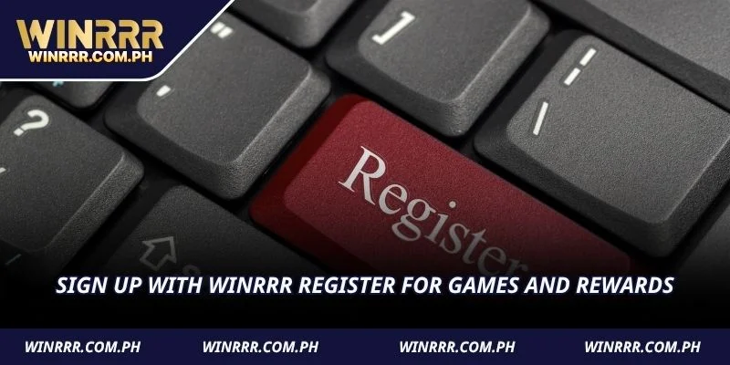 Sign up with WINRRR Register for games and rewards