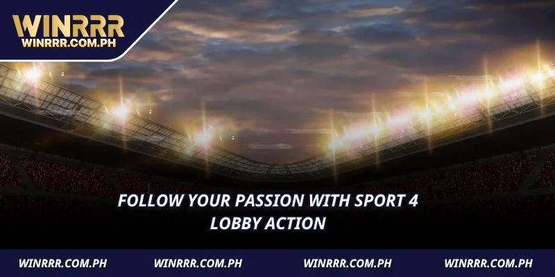 Follow your passion With Sport Lobby action