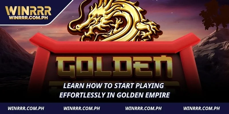 Learn how to start playing effortlessly in Golden Empire
