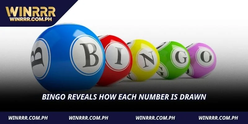 Bingo reveals how each number is drawn