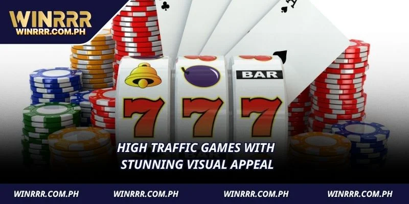 High traffic games with stunning visual appeal
