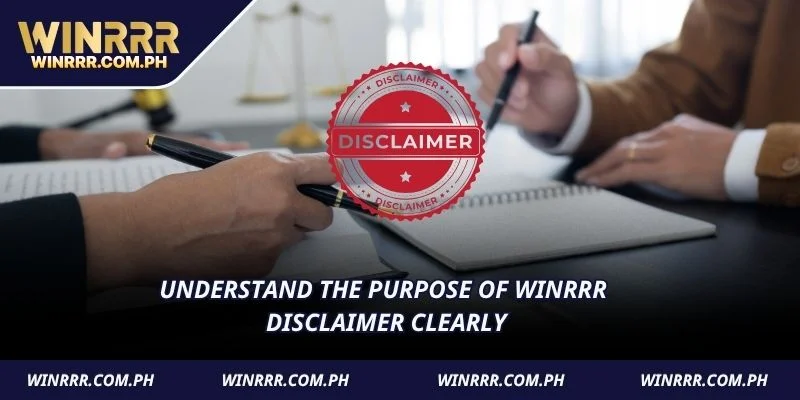 Understand the purpose of WINRRR Disclaimer clearly
