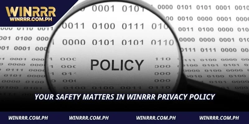 Your safety matters in WINRRR Privacy Policy