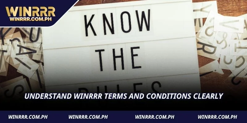 Understand WINRRR Terms and Conditions clearly