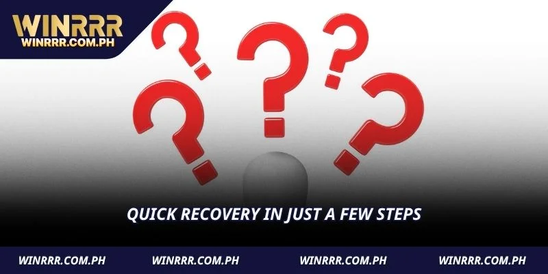 Quick recovery in just a few steps
