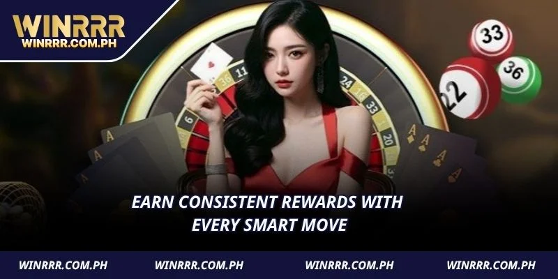 Earn consistent rewards with every smart move