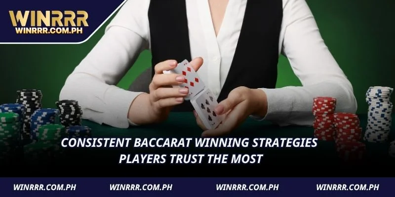 Consistent baccarat winning strategies players trust the most