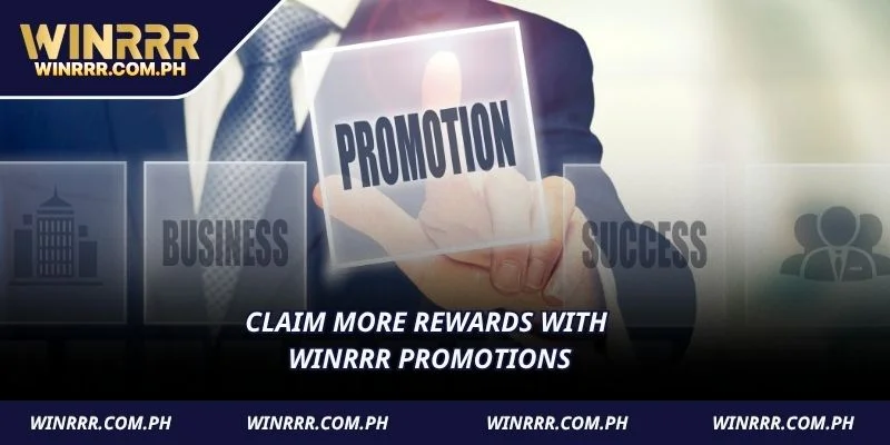 Claim more rewards with WINRRR Promotions