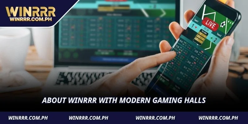 About WINRRR with modern gaming halls
