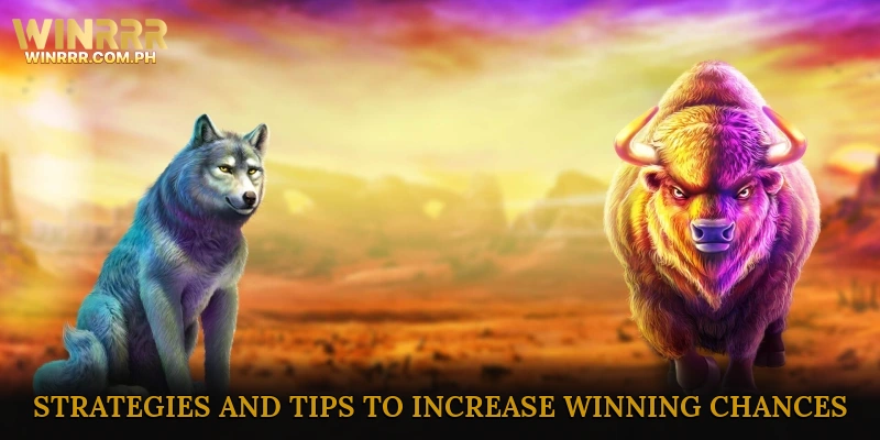 Strategies and Tips to Increase Winning Chances in Buffalo King
