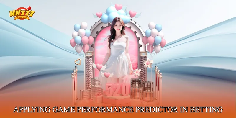 Applying Game Performance Predictor in Real Betting Scenarios