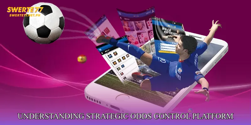 Understanding Strategic Odds Control Platform