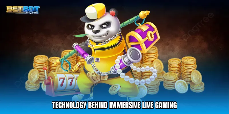 Technology Behind Immersive Live Gaming